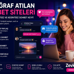 Fotoğraf Atılan Sohbet Siteleri ile Güvenli ve Eğlenceli Sohbet Deneyimi (2026 Rehberi) | Zevkine.Net