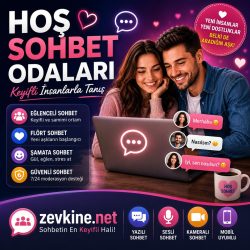 Hoş Sohbet Odaları ile Keyifli İnsanlarla Tanış | Zevkine.Net