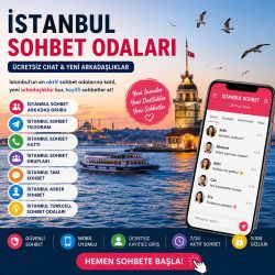 İstanbul Sohbet Odaları – Ücretsiz Mobil Chat ve Yeni Arkadaşlıklar | Zevkine.Net