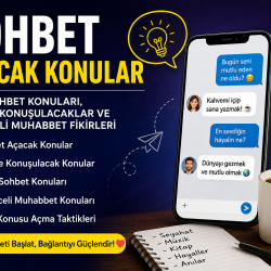 Sohbet Açacak Konular | Flörtte Konuşulacak Konular, Eğlenceli Muhabbet ve Chat Konusu Açma Rehberi | Zevkine.Net