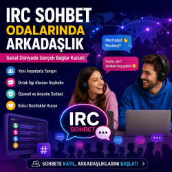 IRC Sohbet Odalarında Arkadaşlık: Yeni İnsanlarla Tanışma Rehberi | Zevkine.Net