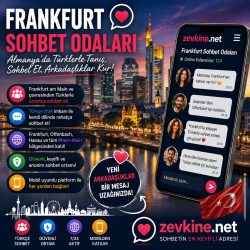 Frankfurt Sohbet Odaları ile Almanya’da Türklerle Tanış ve Sohbet Et | Zevkine.Net