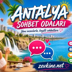 Antalya Sohbet Odaları | Zevkine.Net